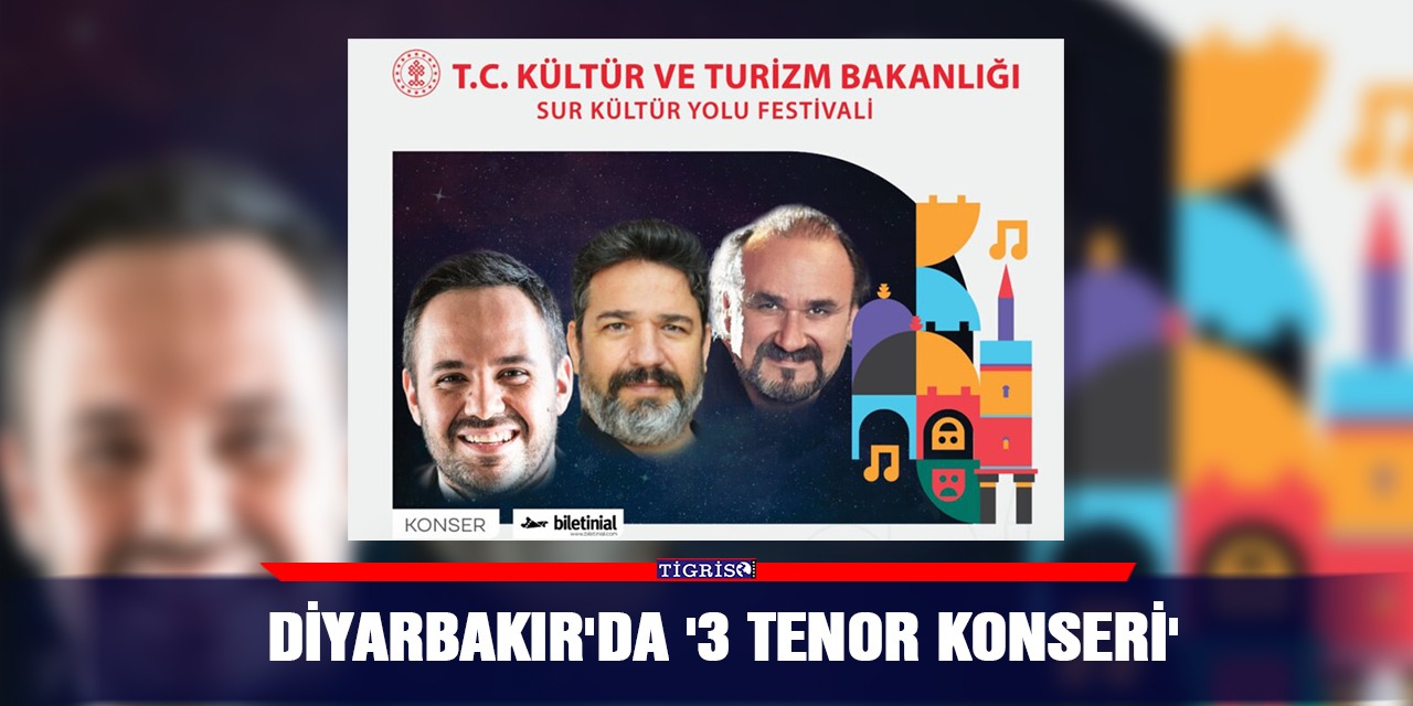 Diyarbakır'da '3 Tenor konseri'