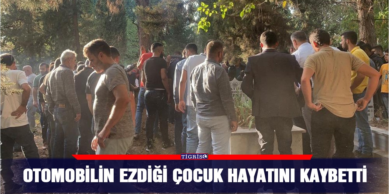 Otomobilin ezdiği çocuk hayatını kaybetti