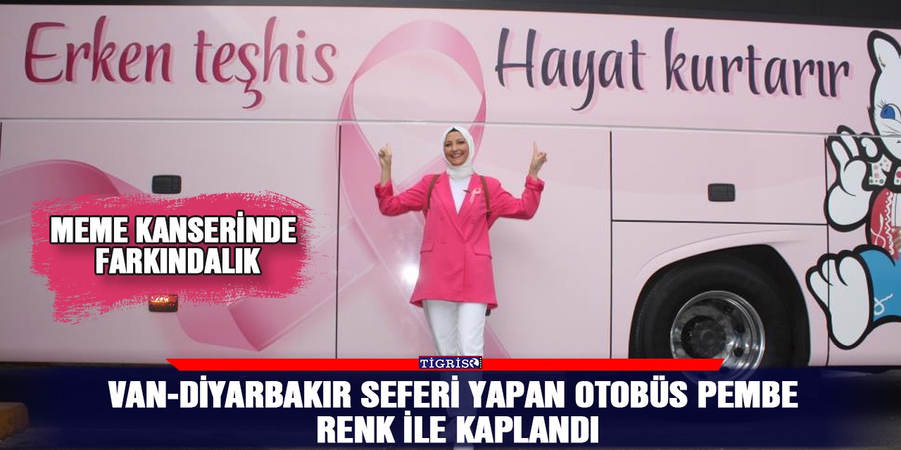 Van-Diyarbakır seferi yapan otobüs pembe renk ile kaplandı