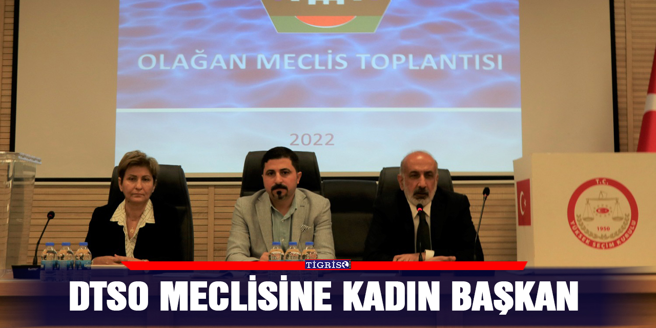 DTSO meclisine kadın başkan