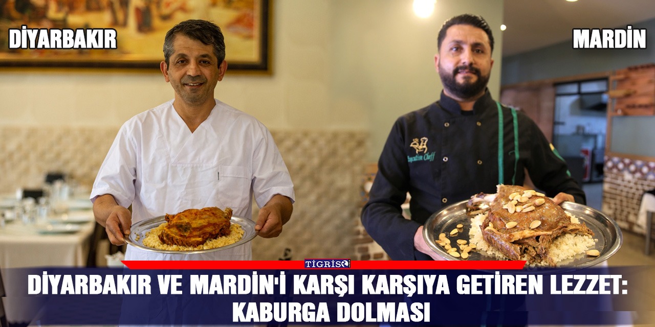Diyarbakır ve Mardin'i karşı karşıya getiren lezzet: Kaburga dolması