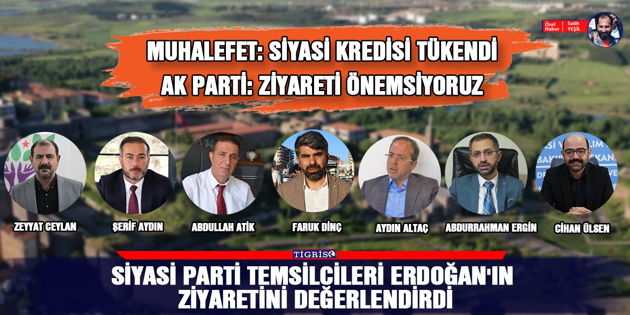 Siyasi parti temsilcileri Erdoğan'ın ziyaretini değerlendirdi