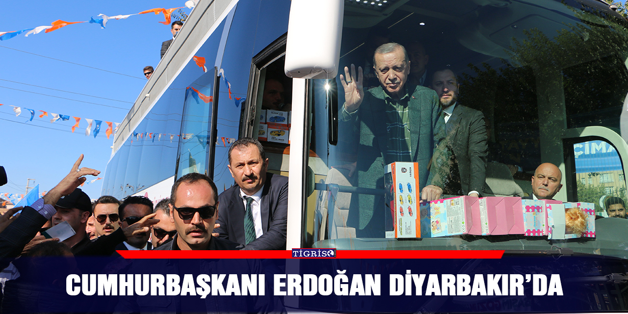 Cumhurbaşkanı Erdoğan Diyarbakır’da