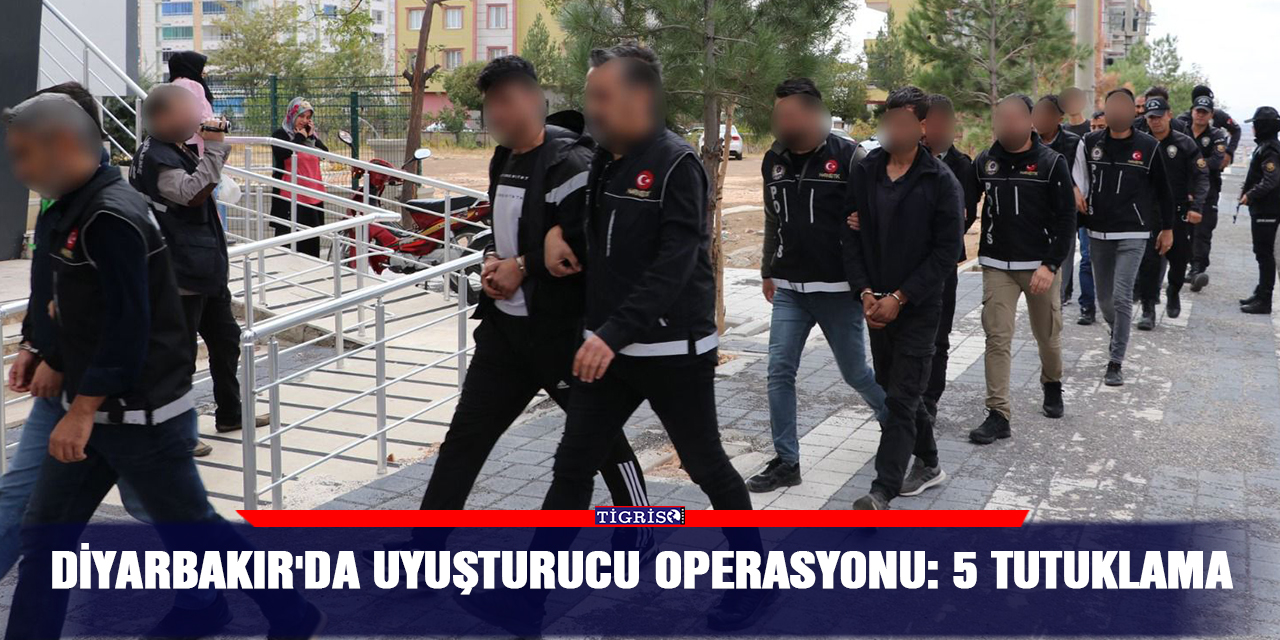 Diyarbakır'da uyuşturucu operasyonu: 5 Tutuklama