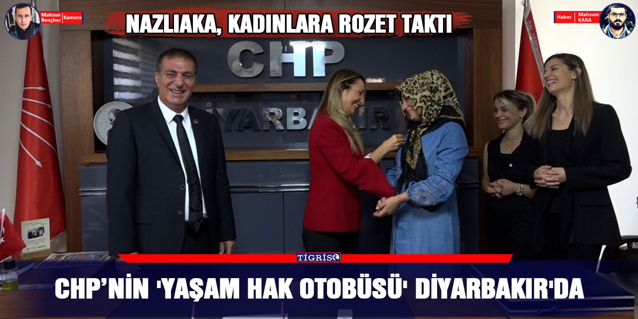 VİDEO - CHP’nin 'Yaşam Hak Otobüsü' Diyarbakır'da