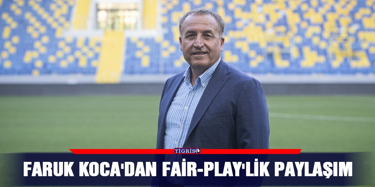 Faruk Koca'dan fair-play'lik paylaşım