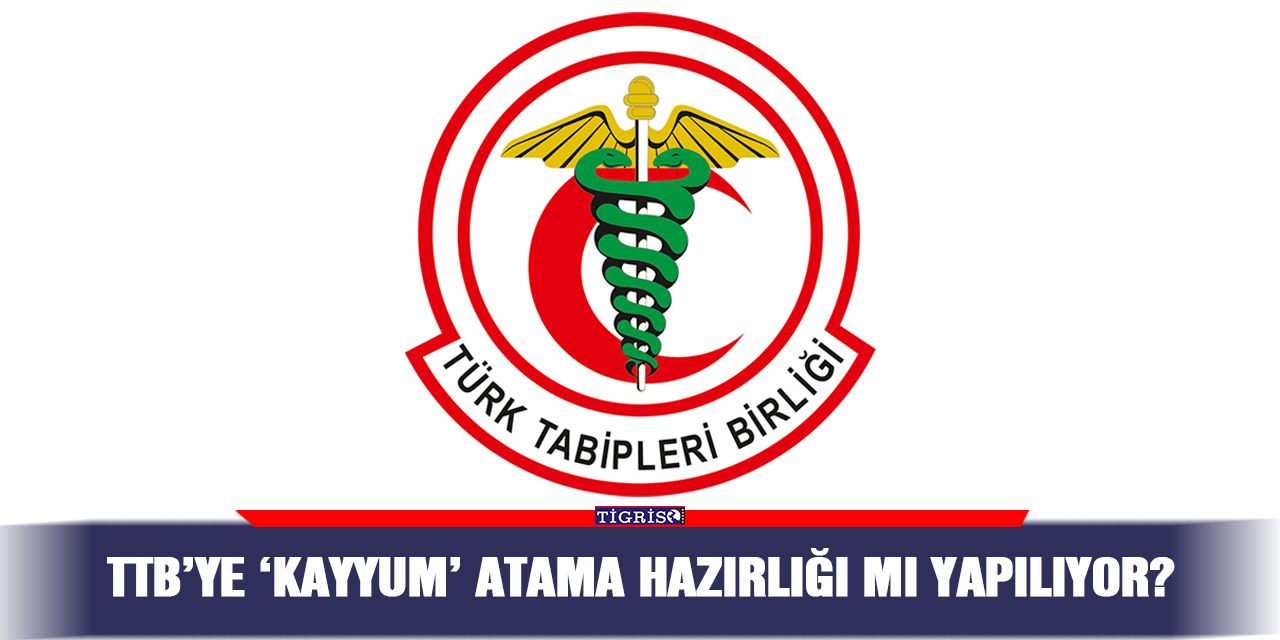 TTB’ye 'kayyum' atama hazırlığı mı yapılıyor?