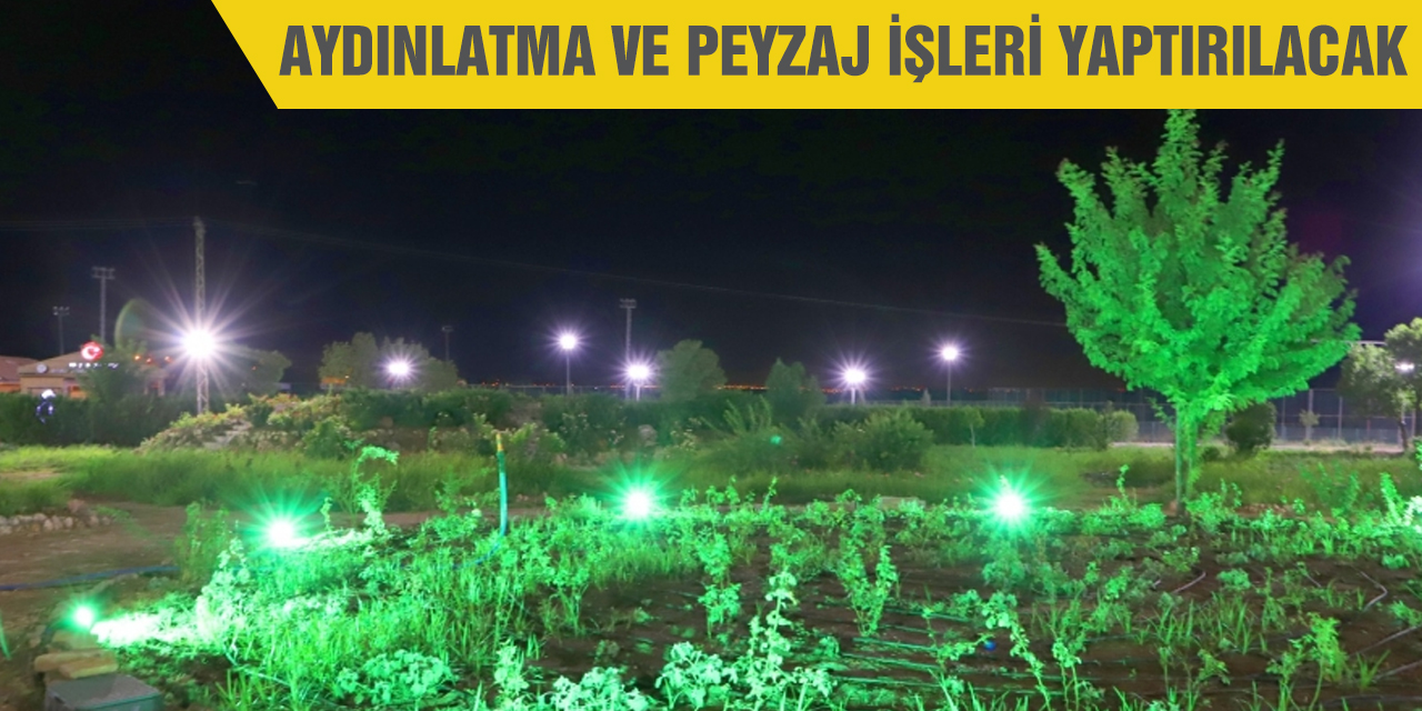 Aydınlatma ve peyzaj işleri yaptırılacak