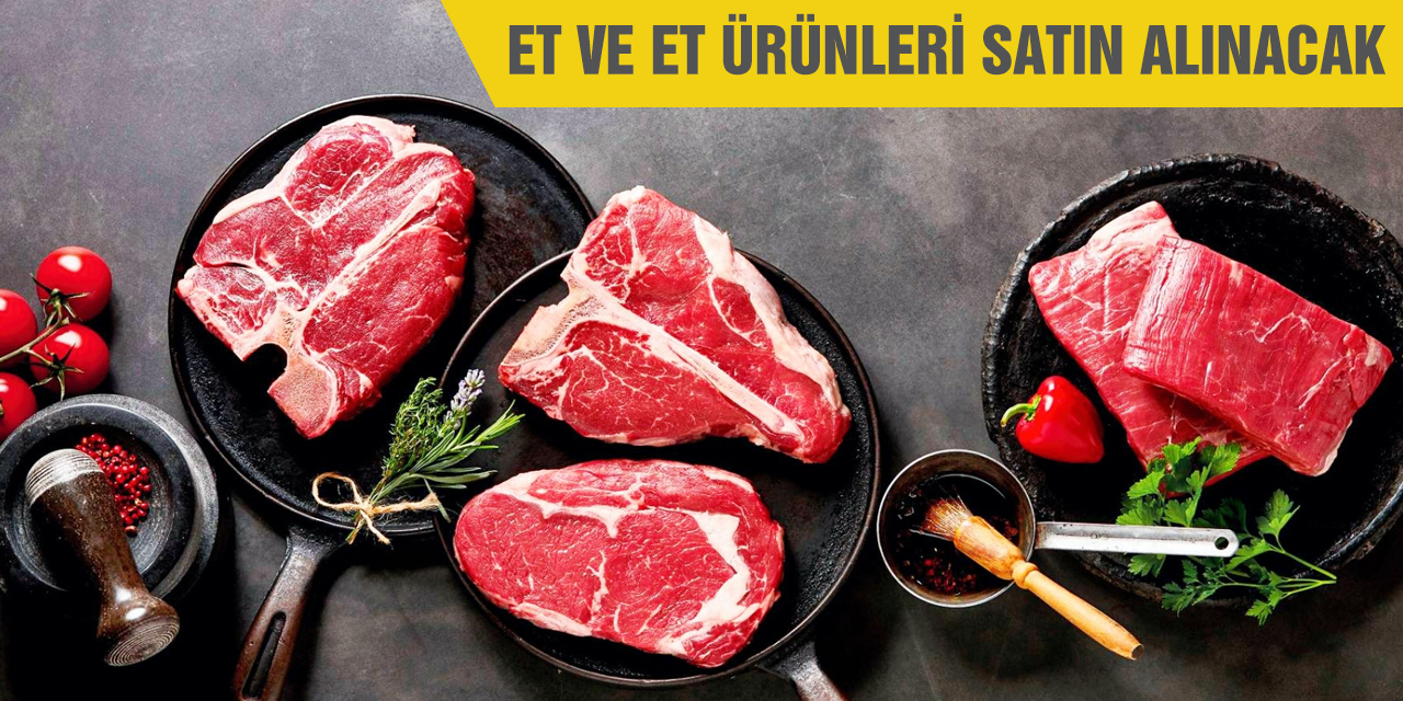 Et ve et ürünleri satın alınacak