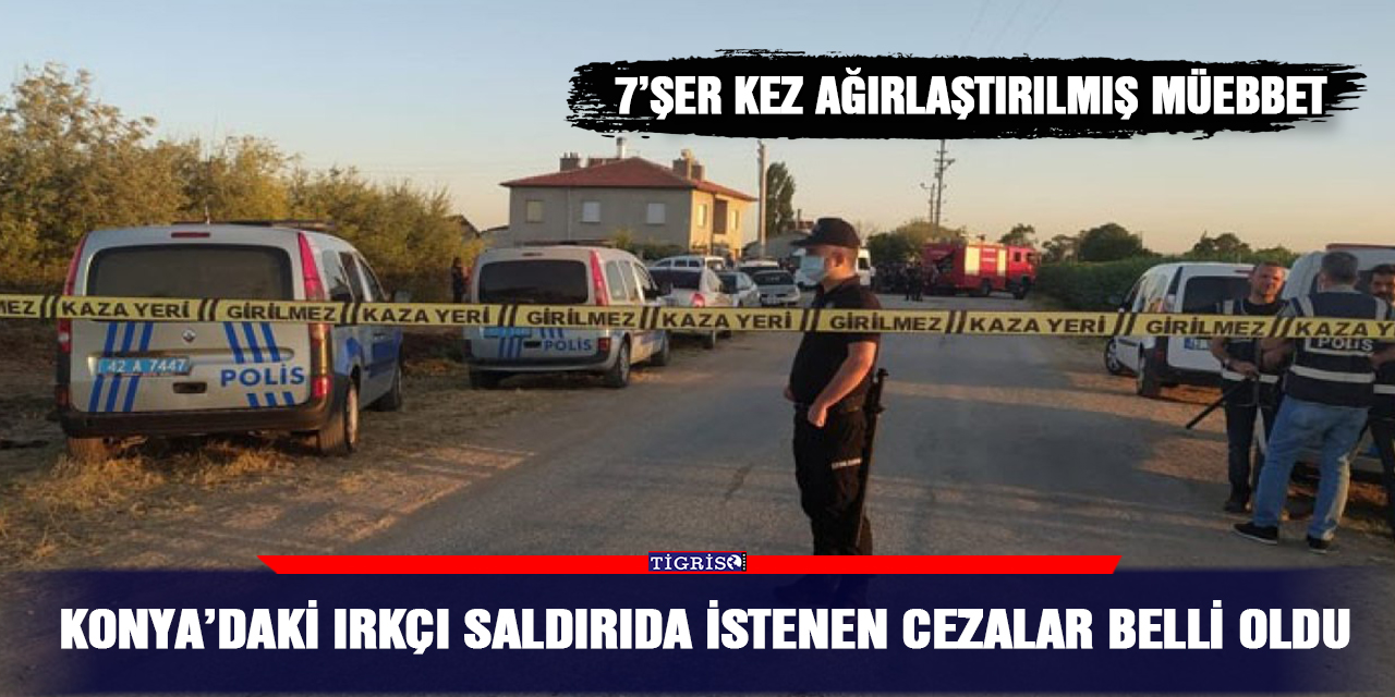 Konya’daki ırkçı saldırıda istenen cezalar belli oldu