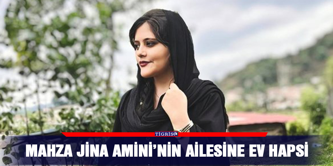 Mahza Jina Amini’nin ailesine ev hapsi