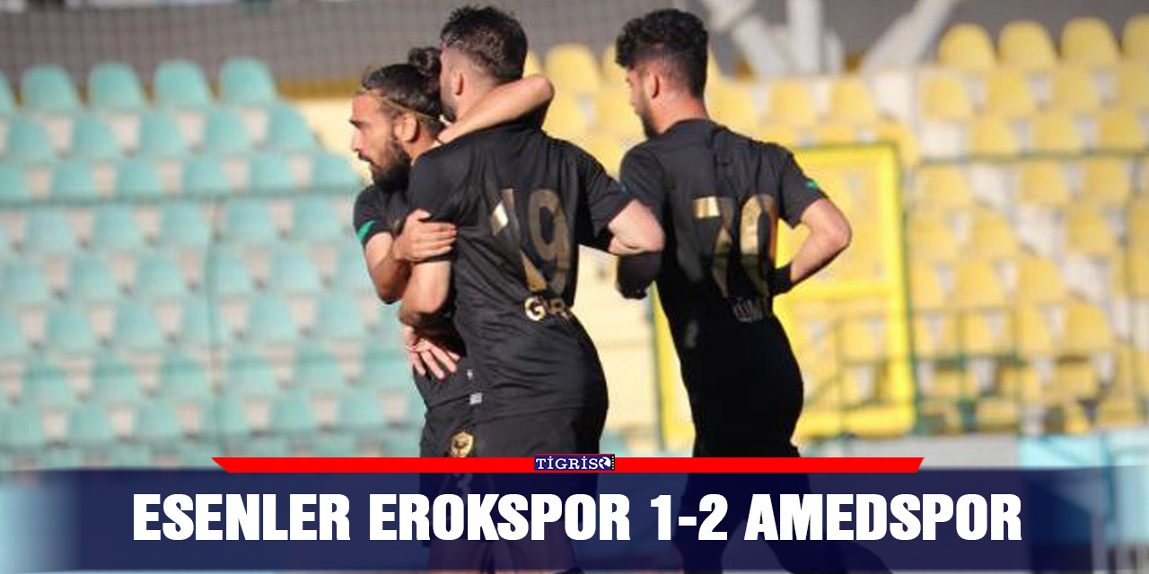 Esenler Erokspor 1-2 Amedspor