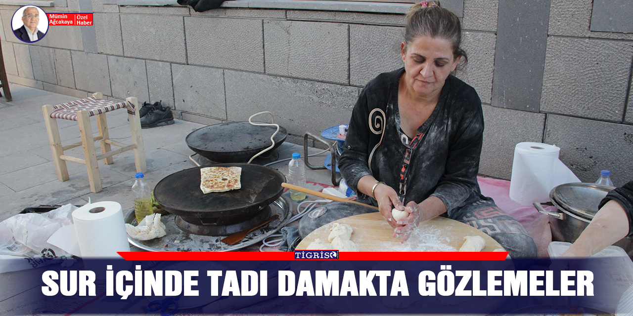 VİDEO-Suriçi’nde tadı damakta gözlemeler