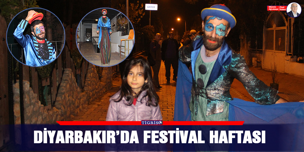 VİDEO-Diyarbakır’da festival haftası