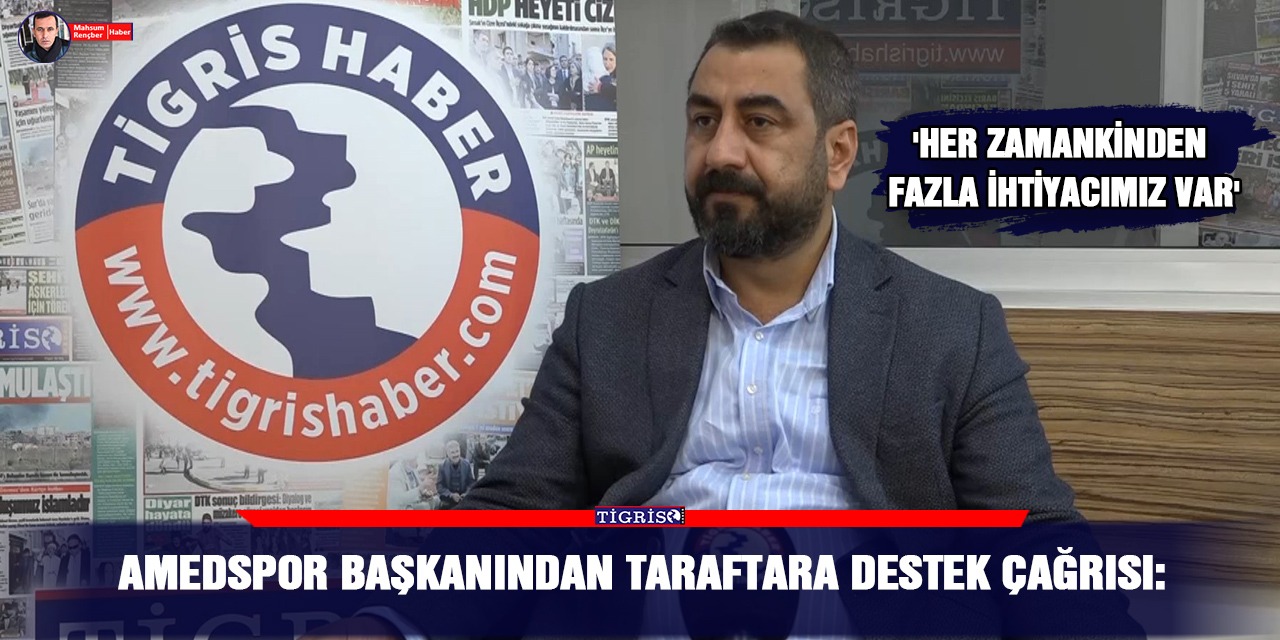 Amedspor başkanından taraftara destek çağrısı