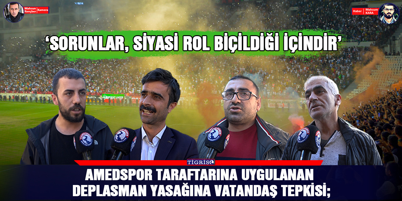 VİDEO - Amedspor taraftarına uygulanan deplasman yasağına vatandaş tepkisi
