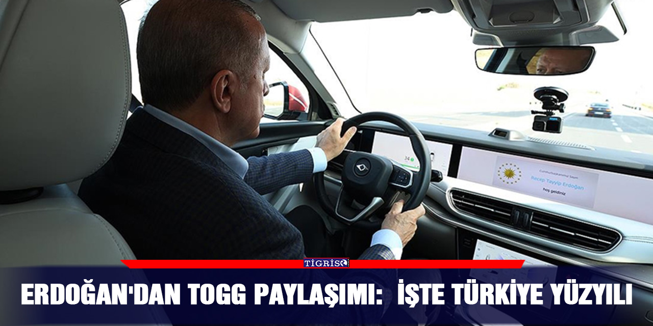 Erdoğan'dan Togg paylaşımı:  İşte Türkiye Yüzyılı