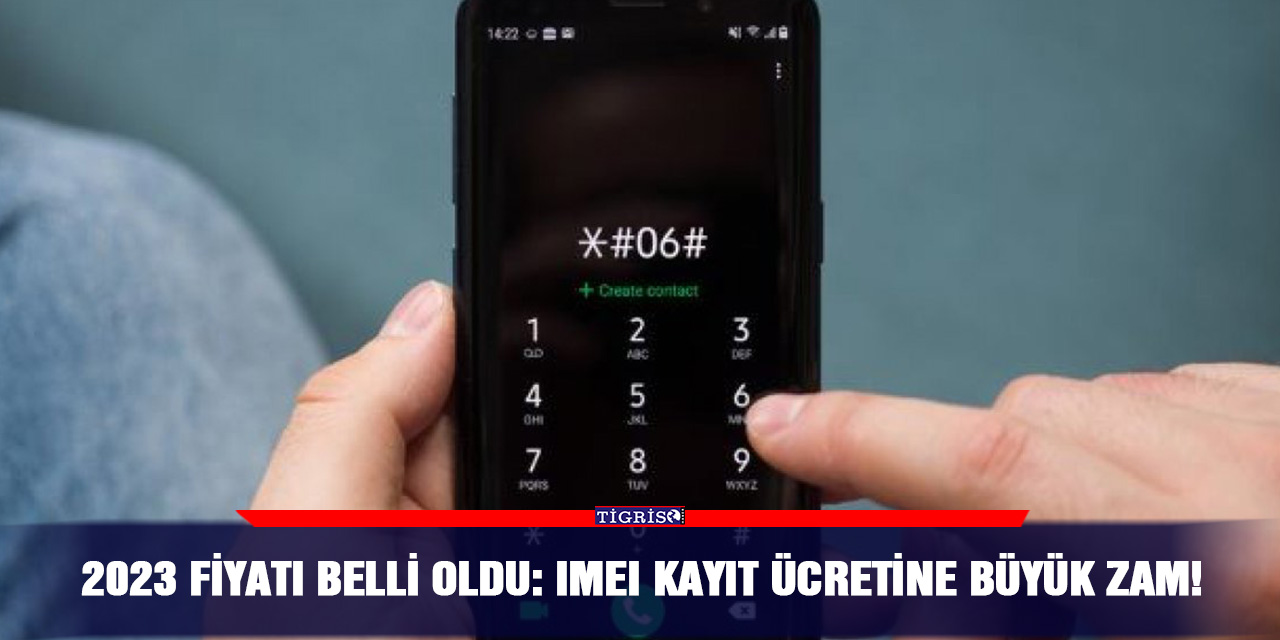 2023 fiyatı belli oldu: IMEI kayıt ücretine büyük zam!