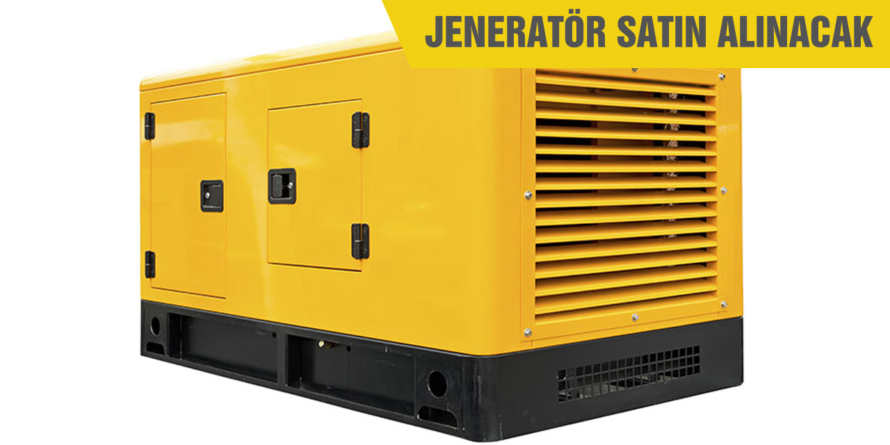 Jeneratör satın alınacak
