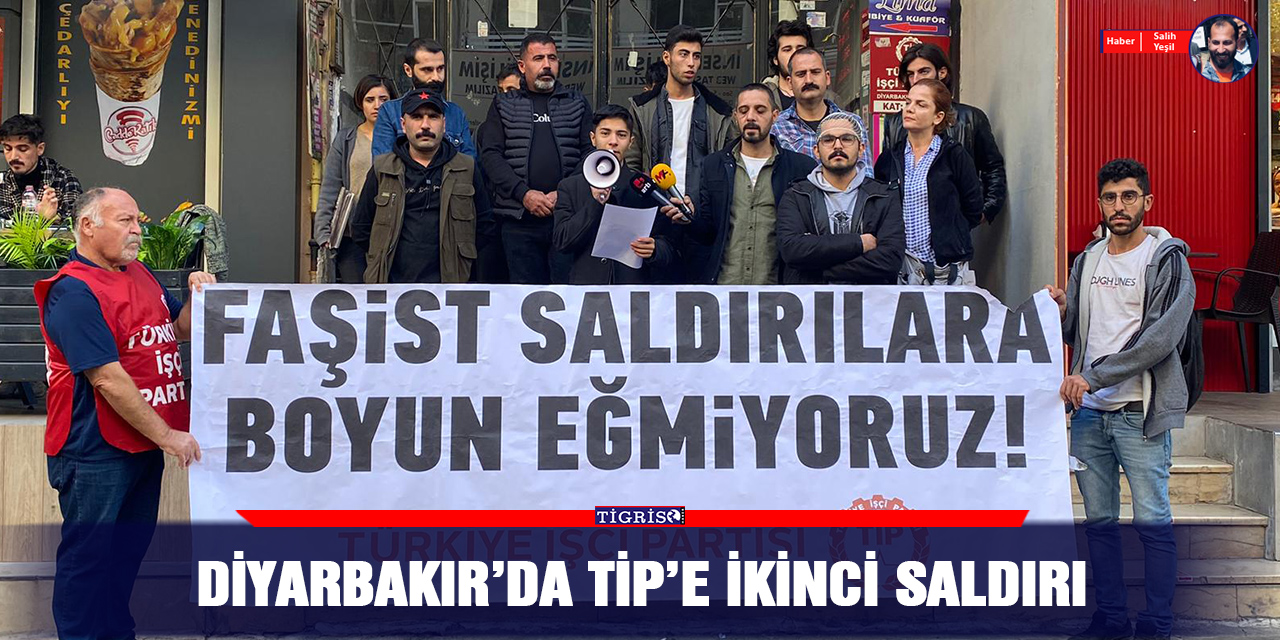 Diyarbakır’da TİP’e ikinci saldırı