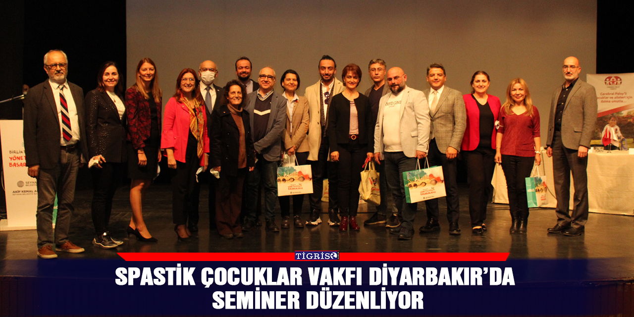 Spastik çocuklar vakfı Diyarbakır’da seminer düzenliyor