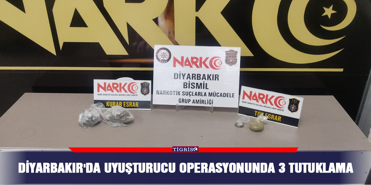 Diyarbakır'da uyuşturucu operasyonunda 3 tutuklama