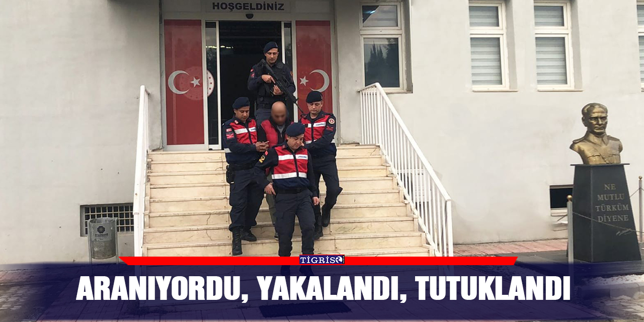 Aranıyordu, yakalandı, tutuklandı