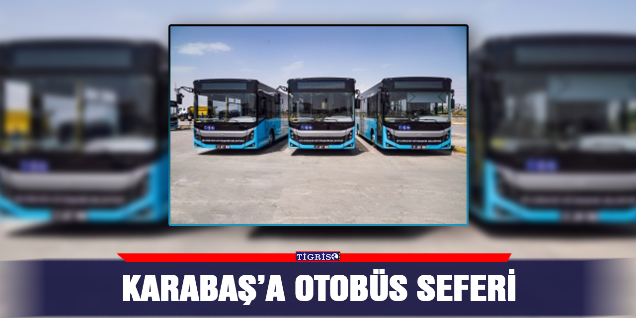 Karabaş’a otobüs seferi