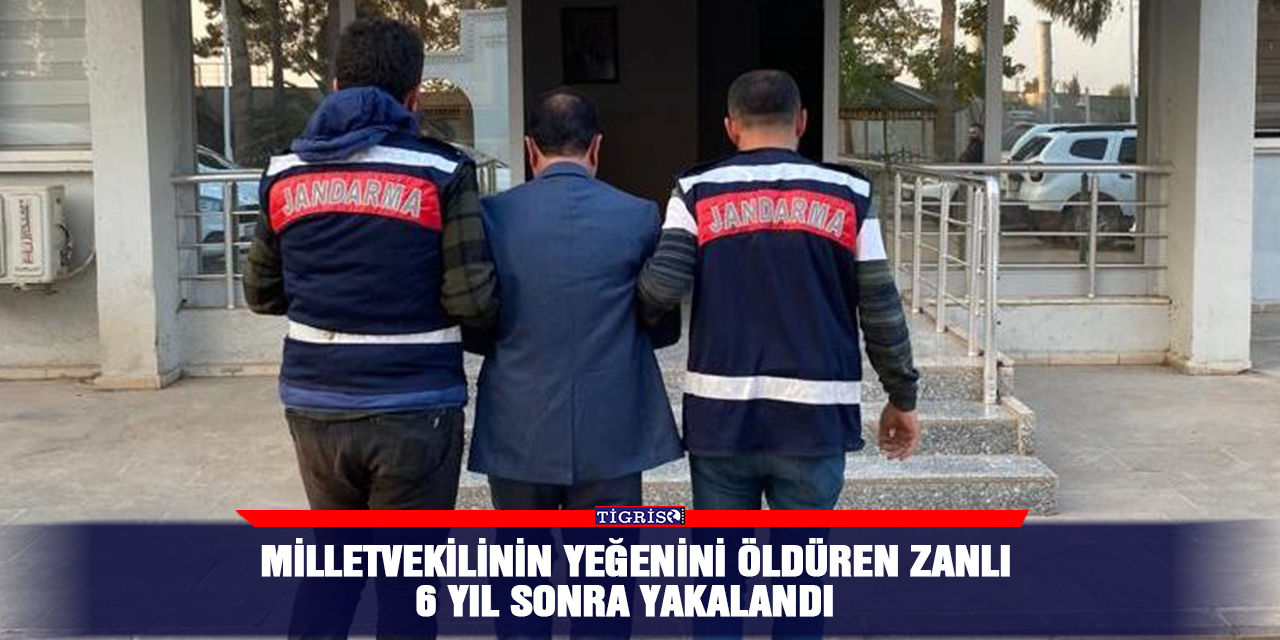 Milletvekilinin yeğenini öldüren zanlı 6 yıl sonra yakalandı
