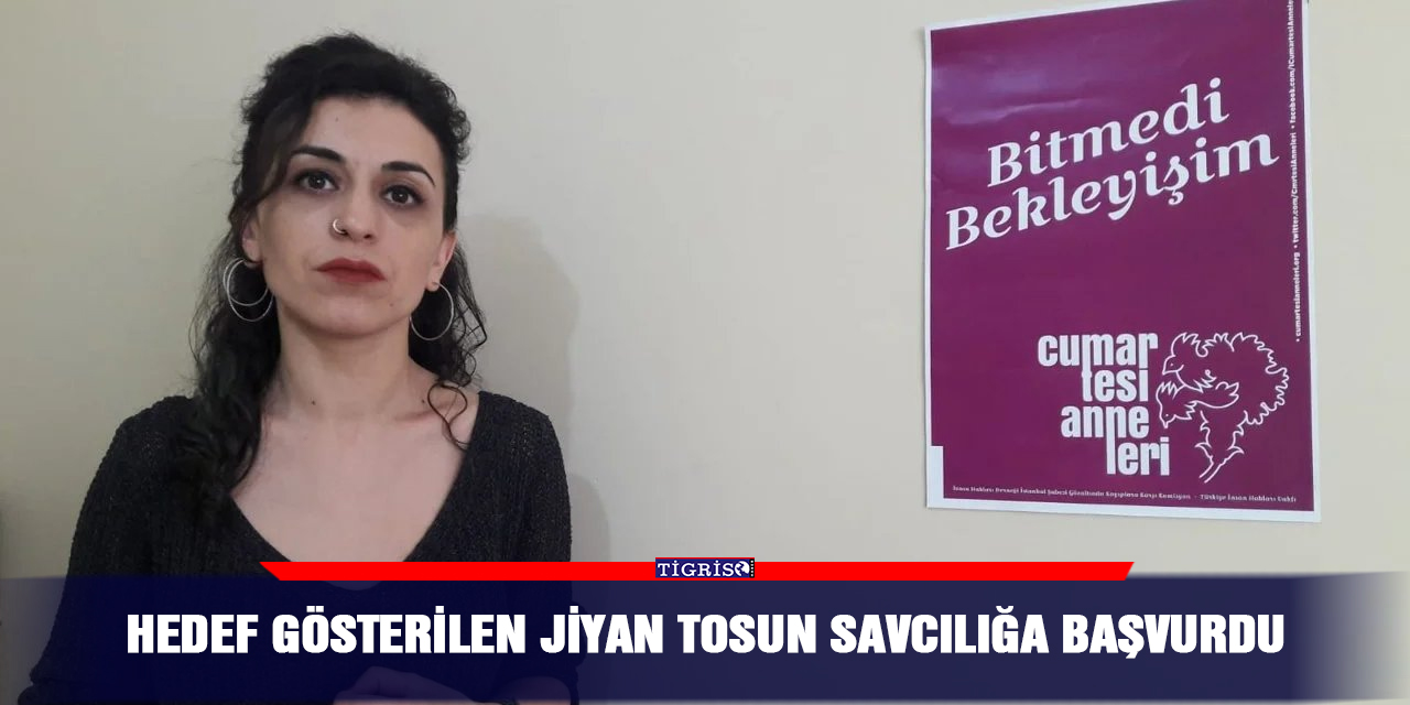 Hedef gösterilen Jiyan Tosun savcılığa başvurdu