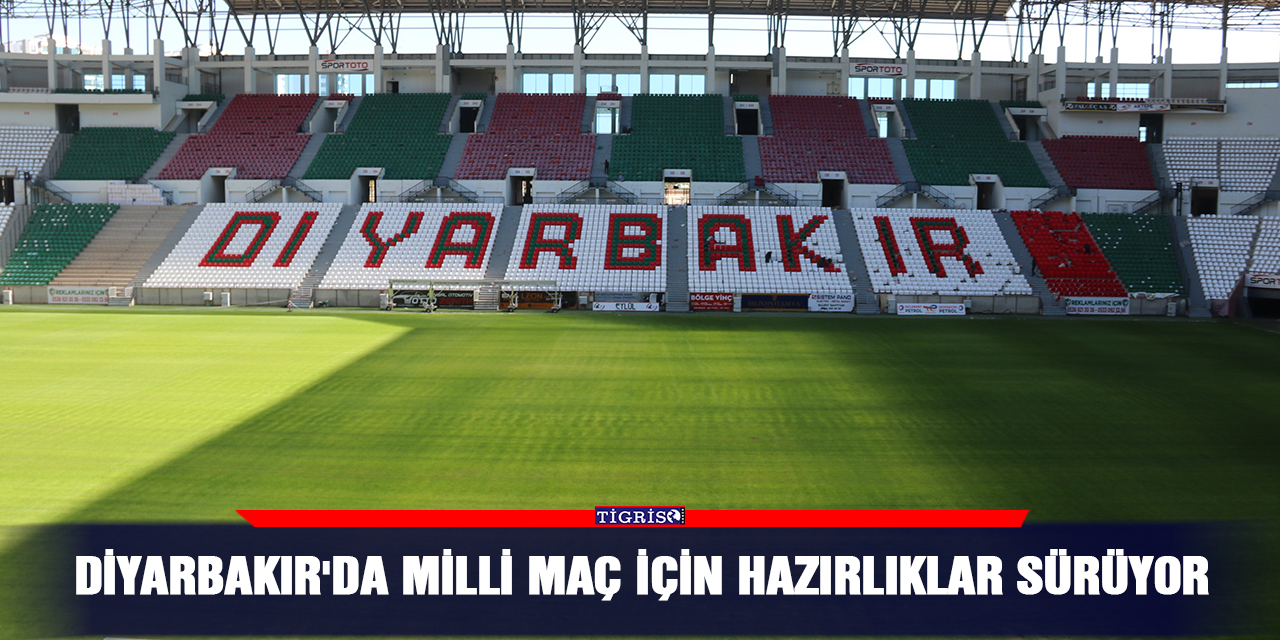 Diyarbakır'da milli maç için hazırlıklar sürüyor