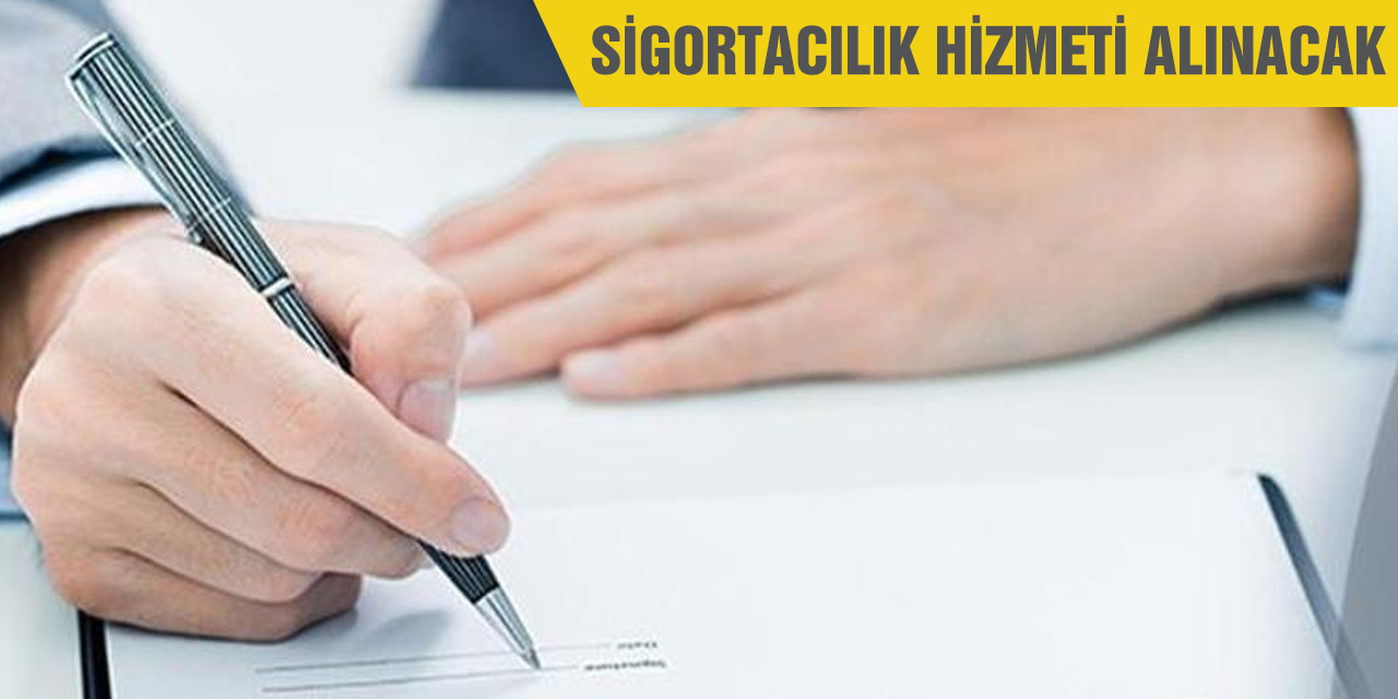 Sigortacılık hizmeti alınacak