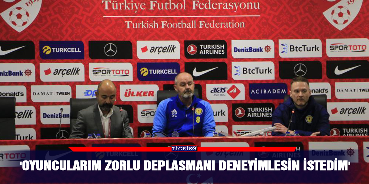 'Oyuncularım zorlu deplasmanı deneyimlesin istedim'