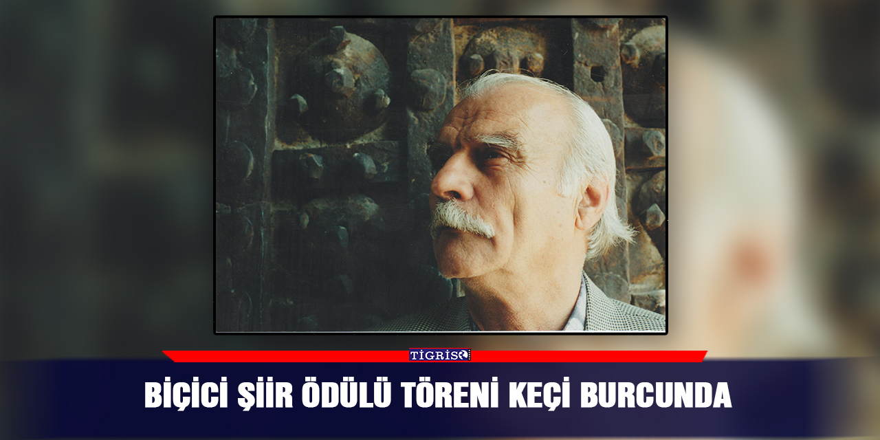 Biçici şiir ödülü töreni Keçi Burcunda