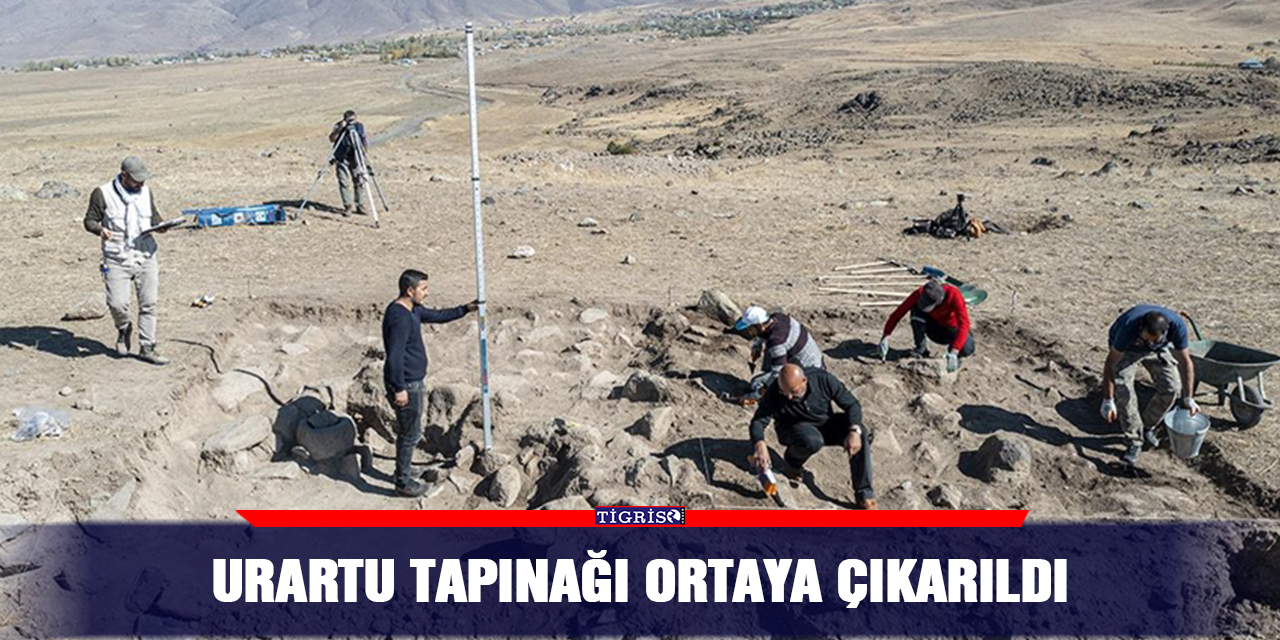 Urartu tapınağı ortaya çıkarıldı