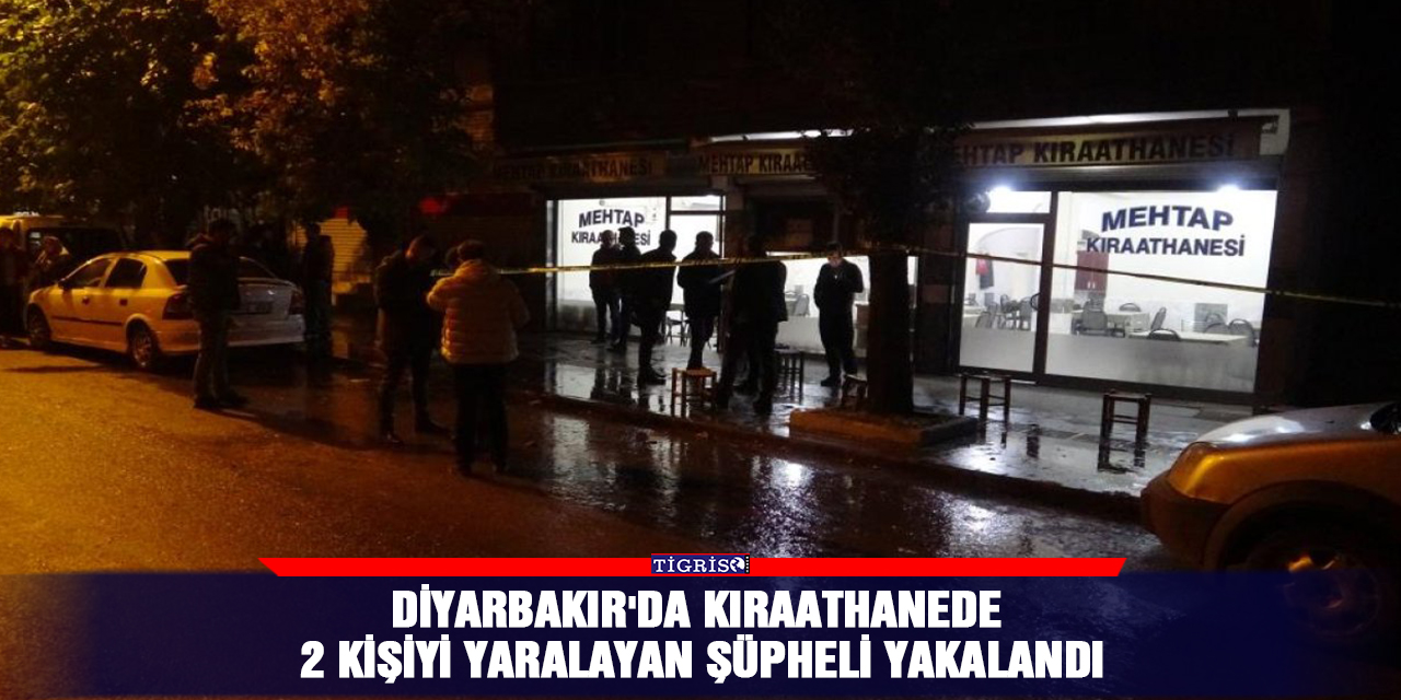 Diyarbakır'da kıraathanede 2 kişiyi yaralayan şüpheli yakalandı