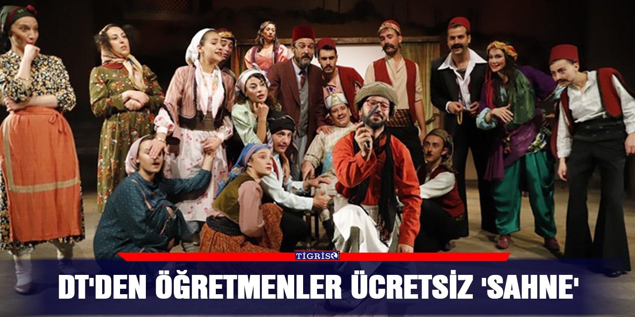 DT'den öğretmenler ücretsiz 'sahne'