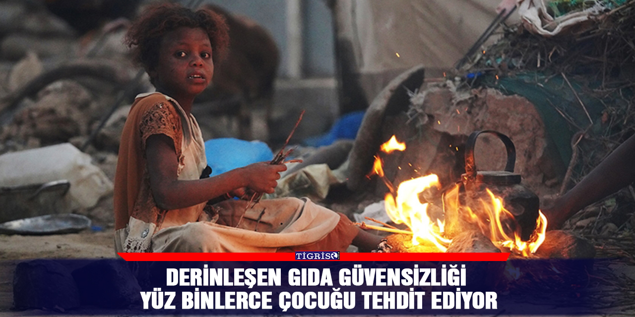 Derinleşen gıda güvensizliği yüz binlerce çocuğu tehdit ediyor