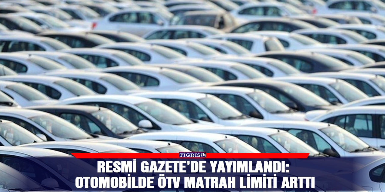 Otomobilde ÖTV matrah limiti arttı