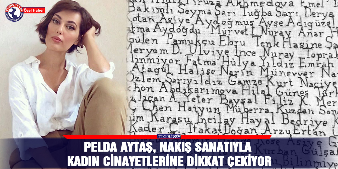 Pelda Aytaş, nakış sanatıyla kadın cinayetlerine dikkat çekiyor
