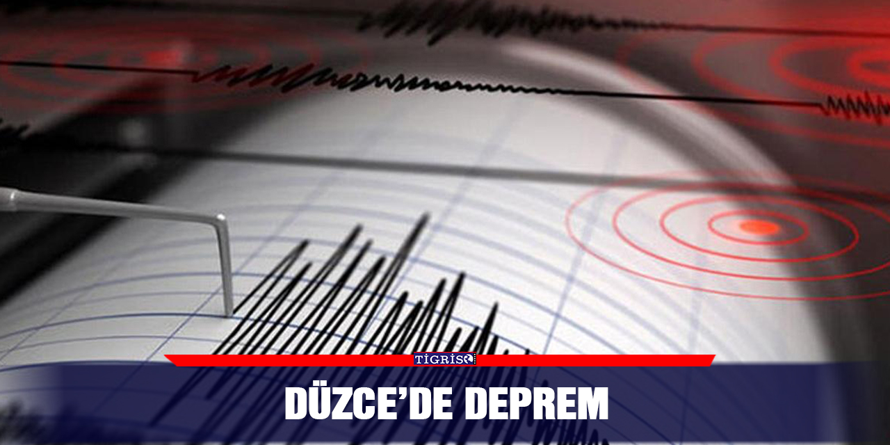 Düzce’de deprem