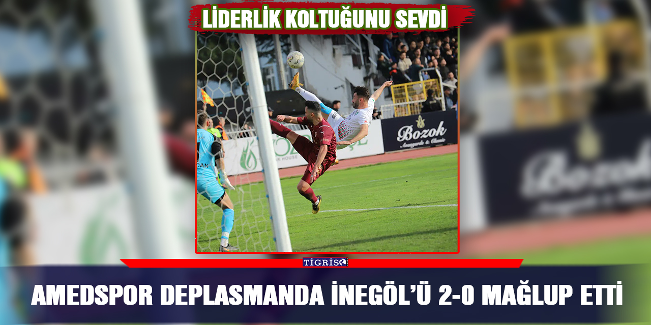 Amedspor deplasmanda İnegöl’ü 2-0 mağlup etti