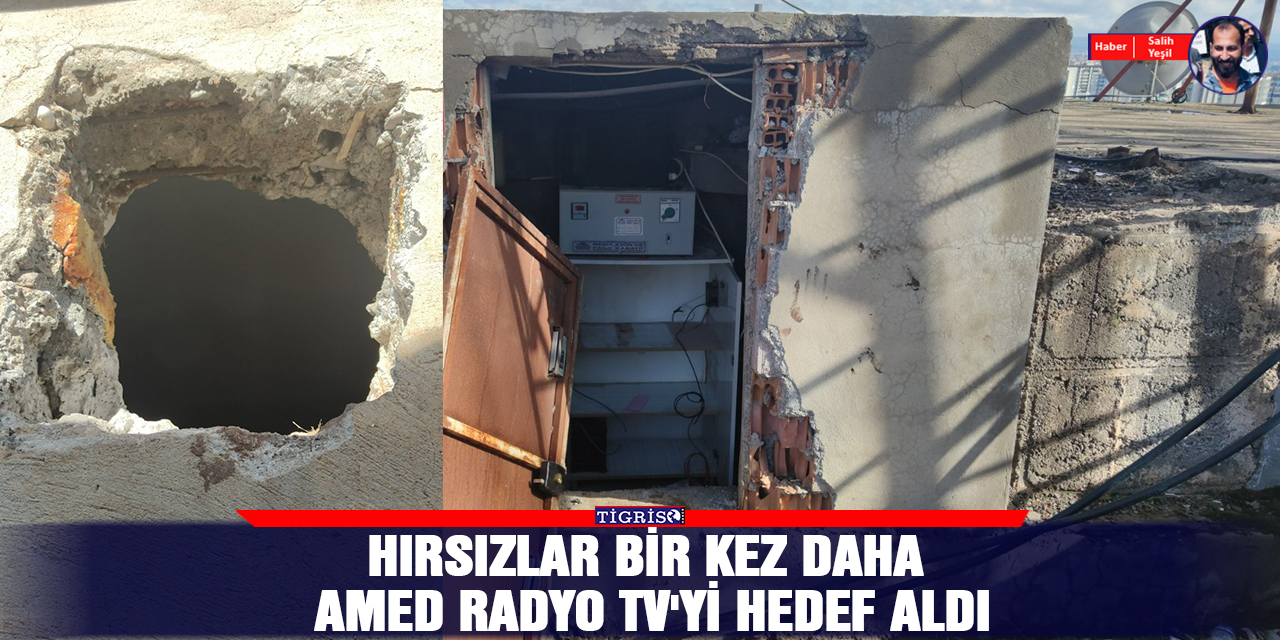 Hırsızlar bir kez daha Amed Radyo TV'yi hedef aldı