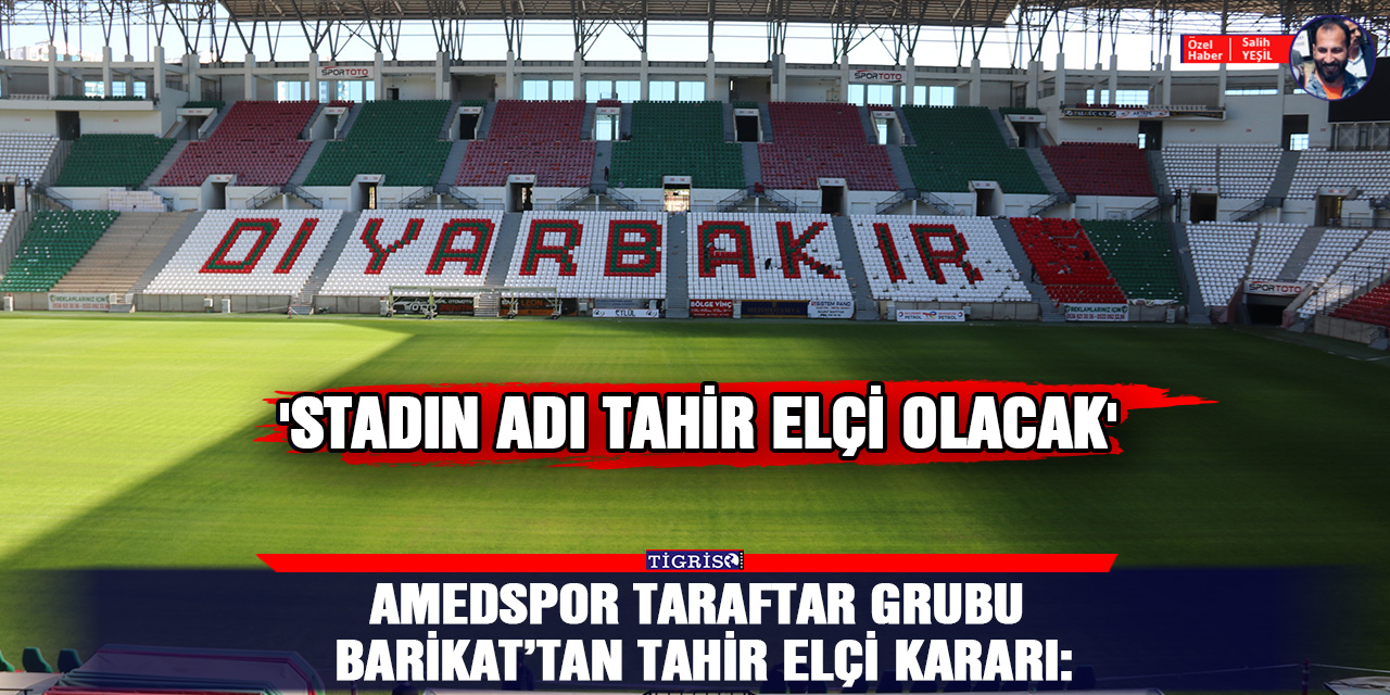 Amedspor taraftar grubu Barikat’tan Tahir Elçi kararı