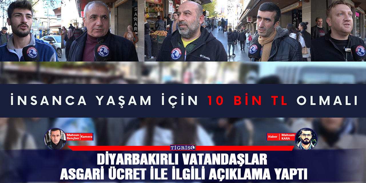 VİDEO - Diyarbakırlı vatandaşlar asgari ücret ile ilgili açıklama yaptı
