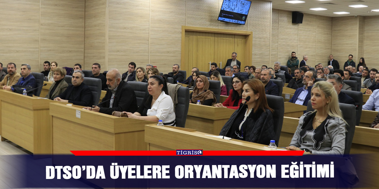 DTSO’da üyelere oryantasyon eğitimi