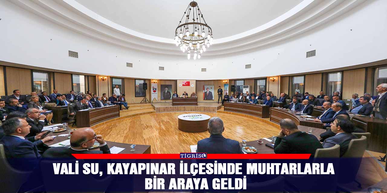 Vali Su, Kayapınar ilçesinde muhtarlarla bir araya geldi