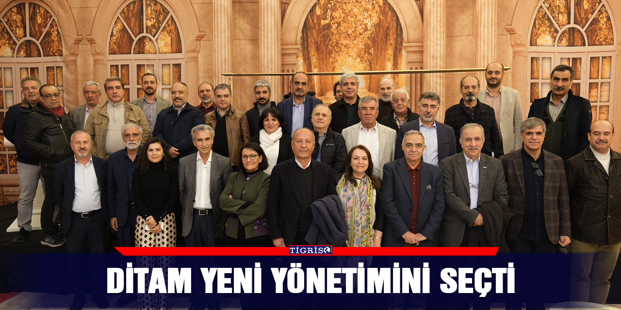 DİTAM yeni yönetimini seçti