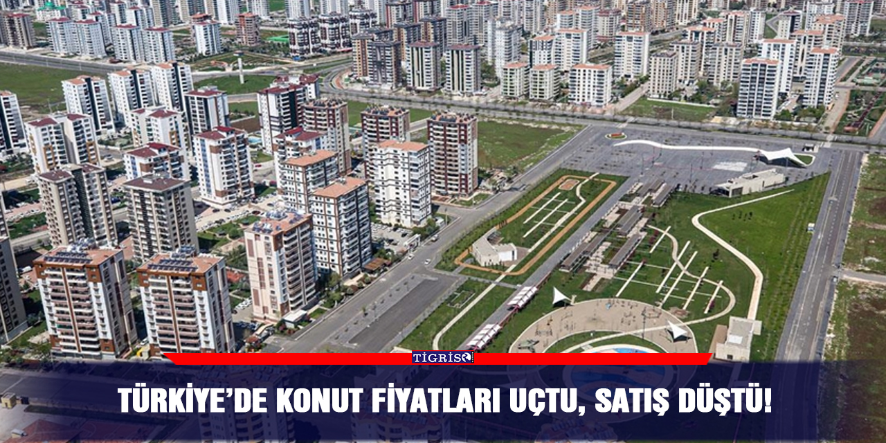 Türkiye’de konut fiyatları uçtu, satış düştü!