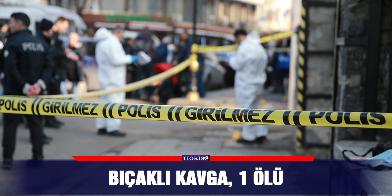 Bıçaklı kavga, 1 ölü